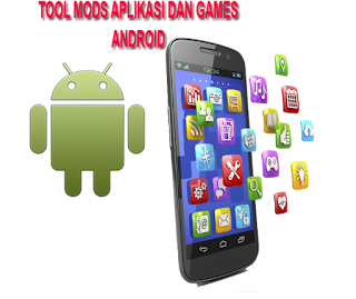 Tool Dan Tutorial Mod Games Dan Aplikasi Android 