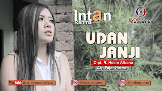Lirik Lagu Udan Janji - Intan Rahma