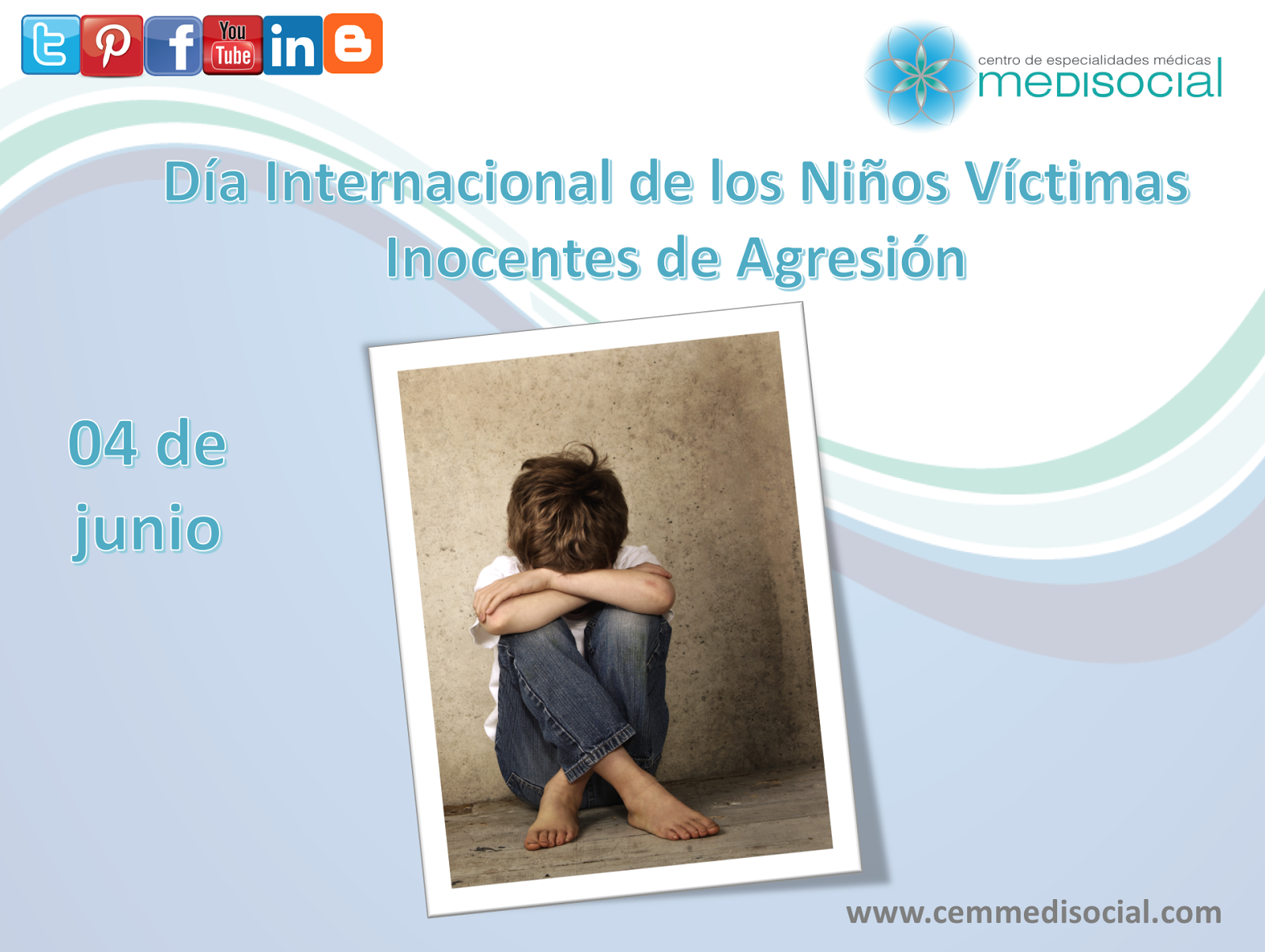 Centro de Especialidades Médicas MEDISOCIAL DÍA INTERNACIONAL DE LOS NIÑOS VÍCTIMAS INOCENTES Centro de Especialidades Médicas MEDISOCIAL DÍA INTERNACIONAL DE LOS NIÑOS VÍCTIMAS INOCENTES