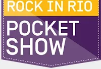 Oi Pocket Show Rock in Rio www.oipocketshow.com.br