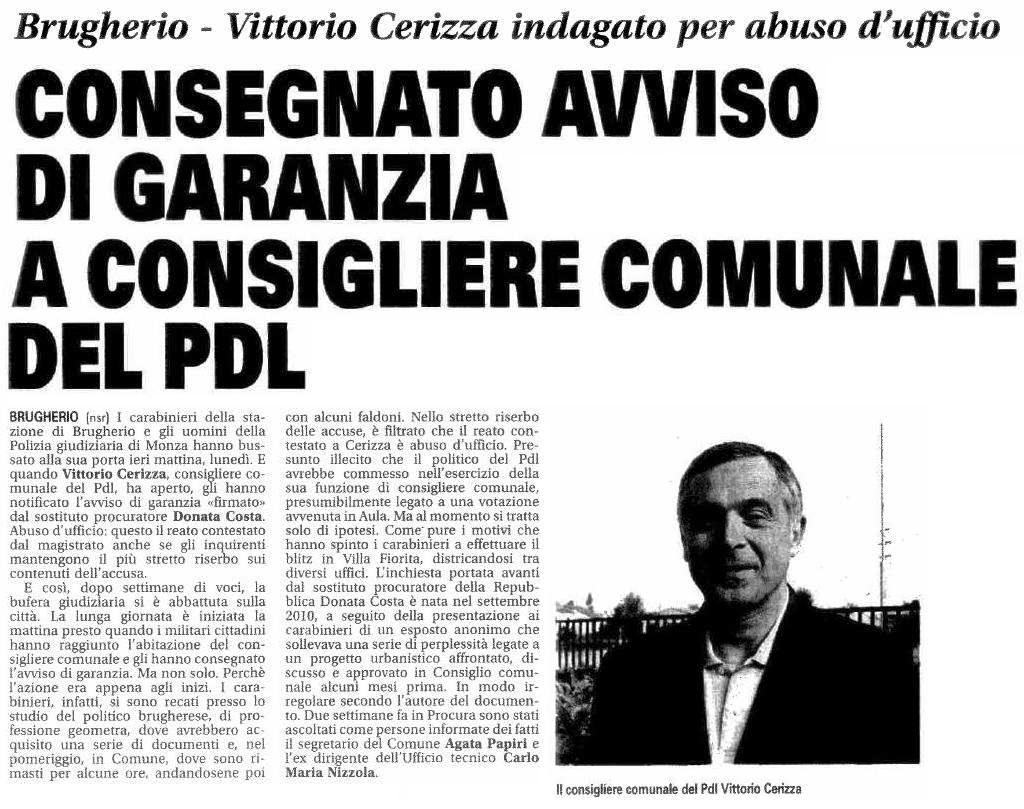 Brugherio consegnato l'avviso di garanzia Brugherio consegnato l'avviso di garanzia