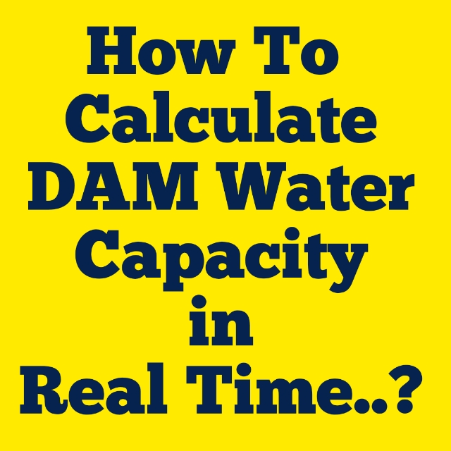 Do You know How to Calculate Dam Water Capacity in Real Time? Mettur