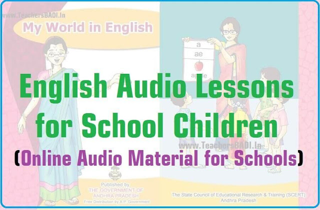 English Audio Lessons for School Children, Online Audio Material for Schools English Audio Lessons,Online Audio Material,AP TS Schools