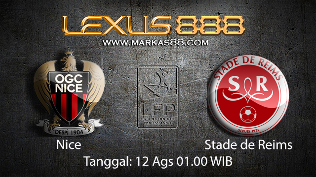 BOLA88 - PREDIKSI TARUHAN BOLA NICE VS SAINT OF REIMS 12 AGUSTUS 2018 ( FRENCH LIGUE 1 )