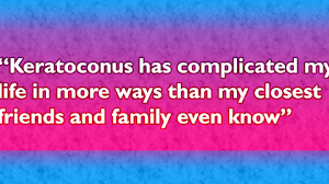 Keratoconus: Why I Squint and Struggle!