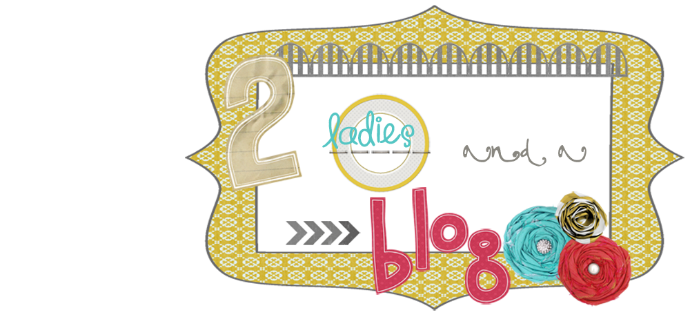 Two Ladies and a Blog