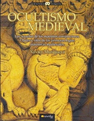 OCULTISMO MEDIEVAL- Xavier Musquera-Ediciones Nowtilus S.L.