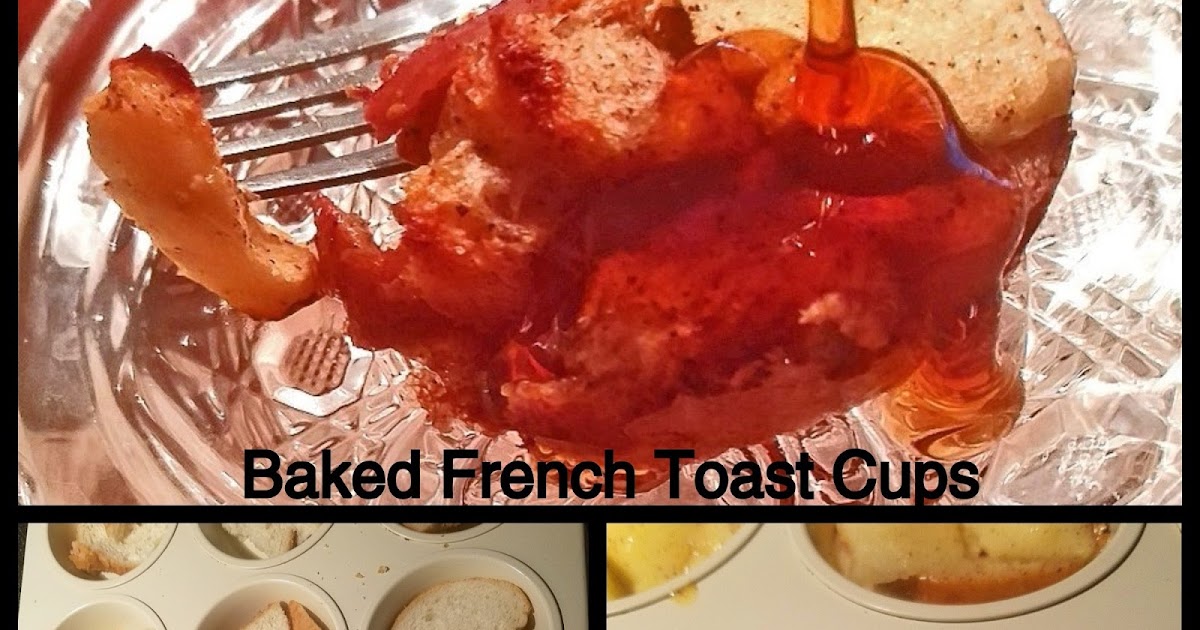 Baked French Toast Cups What's Cookin' Italian Style Cuisine