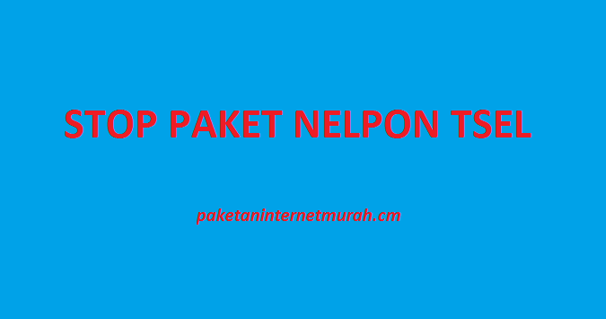 3 Cara Berhenti Paket Nelpon Telkomsel