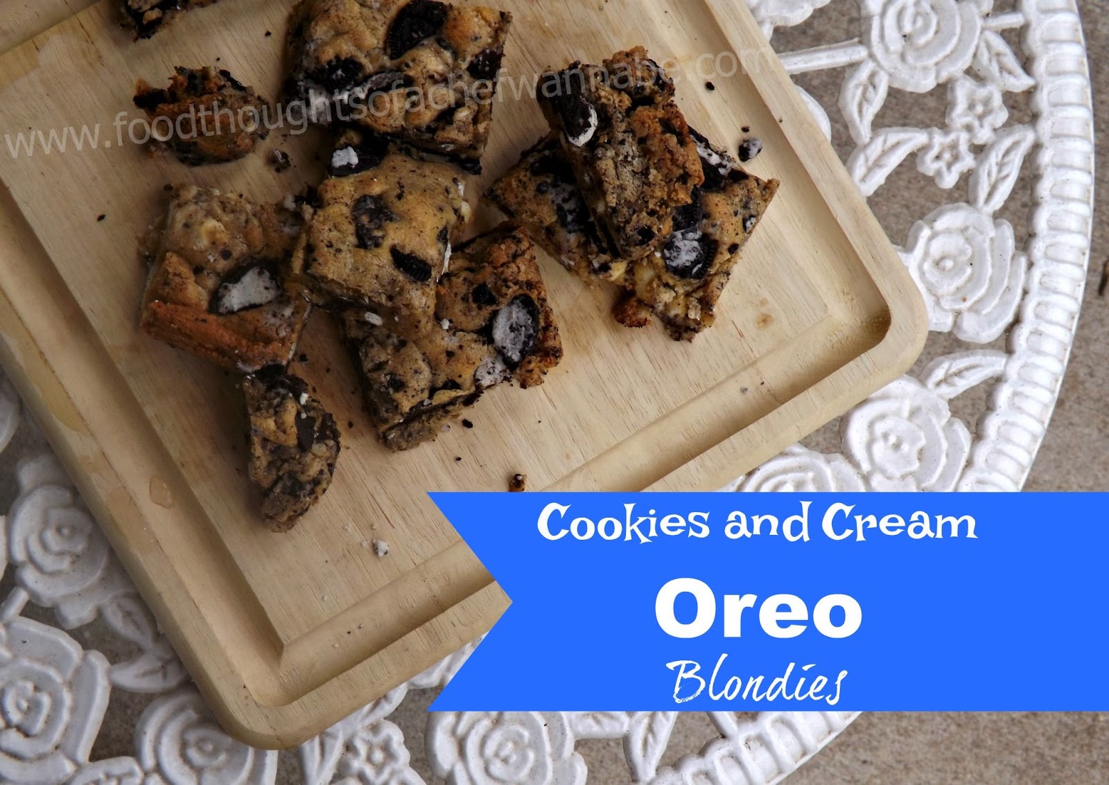 FoodThoughtsOfaChefWannabe Cookies and Cream Oreo Blondies