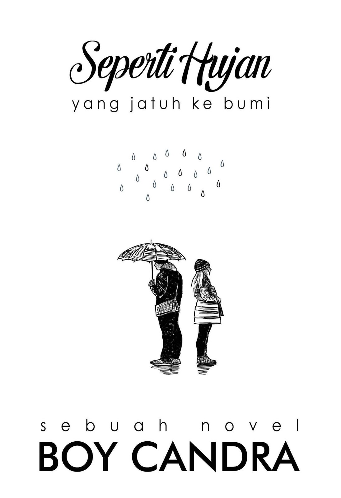 Boy Candra - Seperti Hujan yang Jatuh ke Bumi Boy Candra - Seperti Hujan yang Jatuh ke Bumi