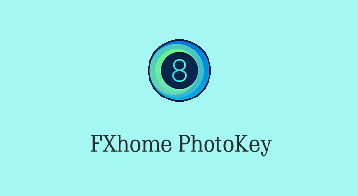 Fxhome Photokey 6 Pro Key Fxhome Photokey 6 Pro Key