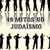 49 Mitos no Judaísmo - Fernando Chaim Bisker