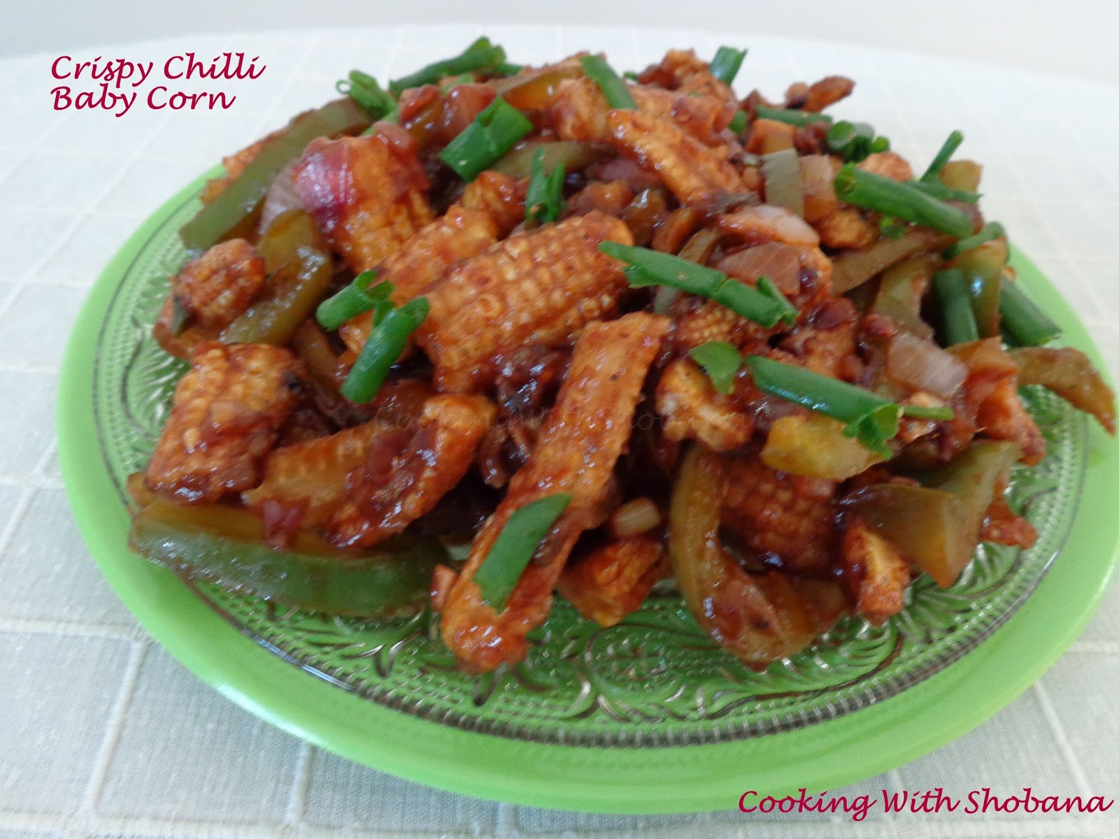 Cooking With Shobana CRISPY CHILLI BABY CORN