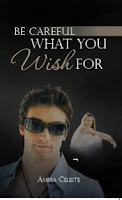 Be Careful What You Wish For (Ambra Celeste)