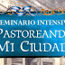 Seminario Intensivo Pastoreando mi ciudad