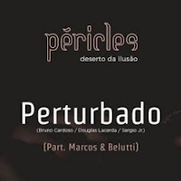 Baixar Perturbado Péricles Part. Marcos e Belutti Mp3 Gratis Baixar Perturbado Péricles Part. Marcos e Belutti Mp3 Gratis