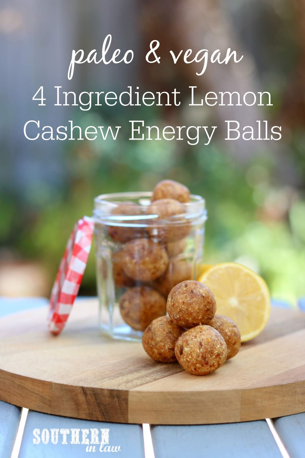 Southern In Law Recipe 4 Ingredient Lemon Cashew Energy Balls
