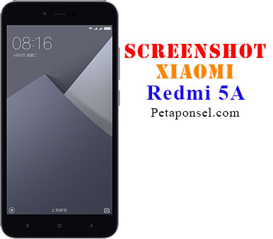 Cara Mengambil Screenshot Xiaomi Redmi Note 5A Cara Mengambil Screenshot Xiaomi Redmi Note 5A
