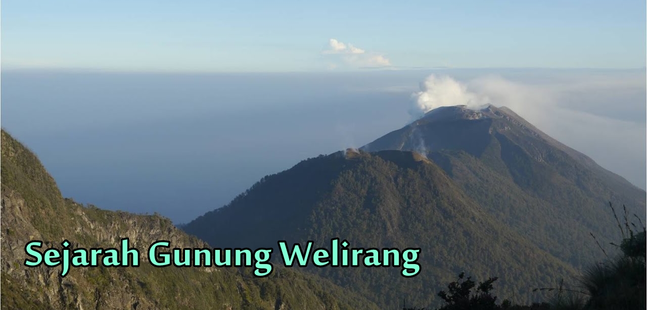 Misteri Dan Sejarah Gunung Welirang Malang Basecamp Pendaki