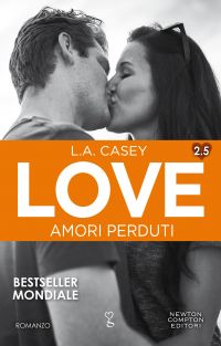 Libri E Librai Love 2 5 Amori Perduti Di L A Casey Recensione