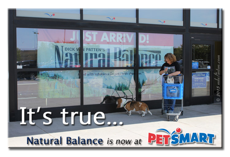 It's true, Natural Balance is at PetSmart