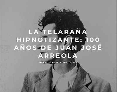 Arreola http://www.planisferio.com.mx/la-telarana-hipnotizante-100-anos-de-juan-jose-arreola/