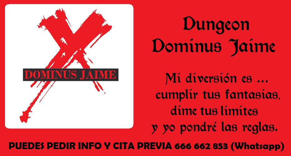 Dungeon Dominus Jaime, tu rincón para disfrutar del bdsm y tu sexualidad
