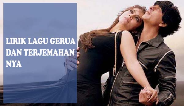 Lirik Lagu Gerua Dan Terjemahannya Lirik Lagu Gerua Dan Terjemahannya