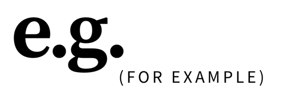 e.g. (for example)