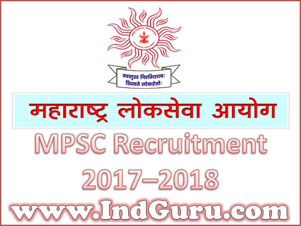 MPSC Recruitment 2017–2018 MPSC Recruitment