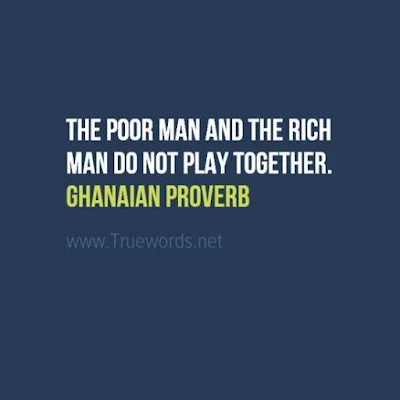 The poor man and the rich man do not play together