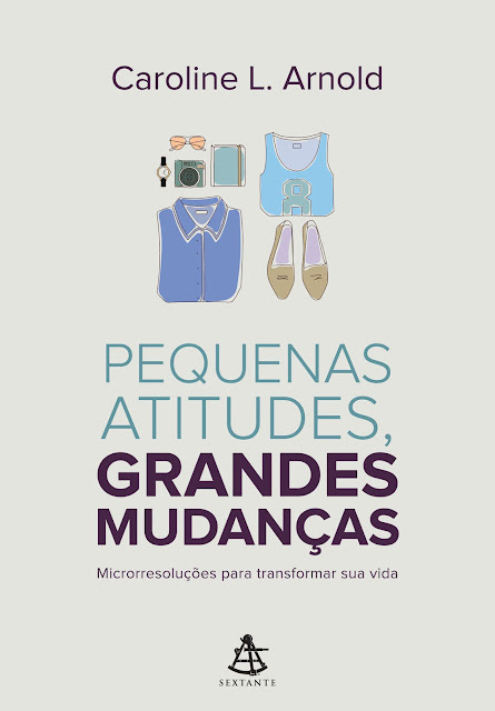 Pequenas atitudes, grandes mudanças - Caroline L. Arnold