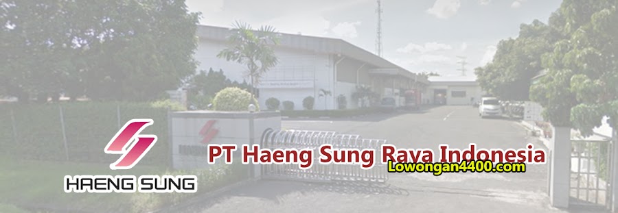 Lowongan Kerja Pt Haeng Sung Raya Indonesia Cikarang