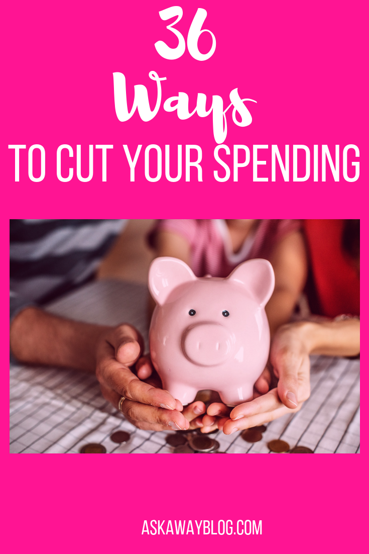 Ask Away Blog: 36 Ways to Cut Your Spending