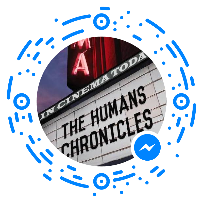 HUMANS Chronicles Facebook Messenger!