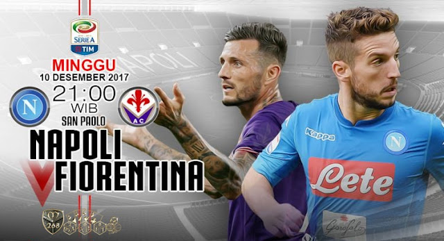 Prediksi Bola : Napoli Vs Fiorentina , Minggu 10 Desember 2017 Pukul 21.00 WIB
