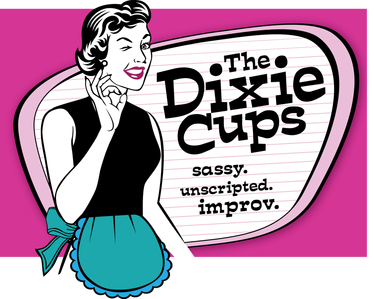 Dixie Cups Improv