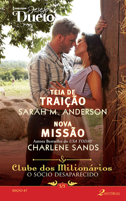 Clube dos Milionários O Sócio Desaparecido 5 de 5 Harlequin Desejo Dueto - ed.67 - Charlene Sands, Sarah M. Anderson