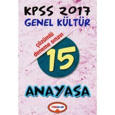 Yediiklim KPSS Genel Kültür Anayasa 15 Çözümlü Deneme Sınavı (2017) Yediiklim KPSS Genel Kültür Anayasa 15 Çözümlü Deneme Sınavı (2017)