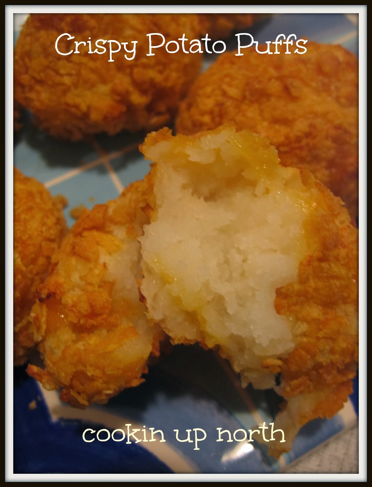 cookin' up north Crispy potato puffs