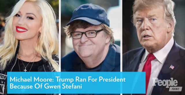 Michael Moore Claims Gwen Stefani Was the Reason Donald Trump Ran for President