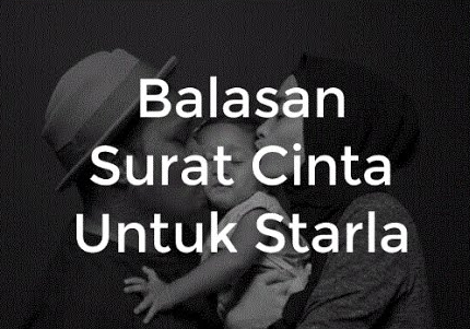 Balasan Surat Cinta Untuk Starla Lirik Lagu Lirik Lagu Oke