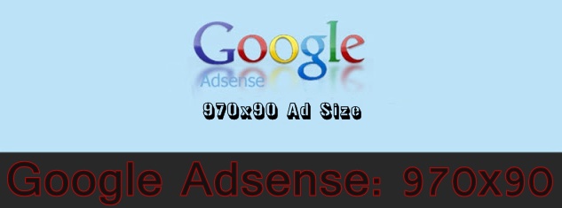 Google-AdSense-970x90-Super-Leaderboards