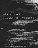 Där ljuset faller som vackrast, Scriptum, 2015, medverkat i antologi