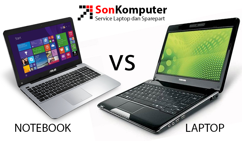 Laptop VS Notebook - tukang service Laptop Surabaya Laptop VS Notebook - tukang service Laptop Surabaya