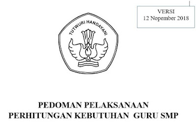 Pedoman Pelaksanaan Perhitungan Kebutuhan Guru SMP Versi 12 November 2018, https://librarypendidikan.blogspot.com/