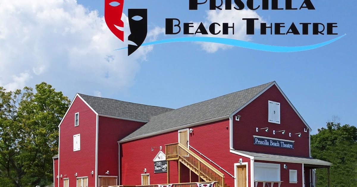 Priscilla Beach Theatre Season Priscilla Beach Theatre Season