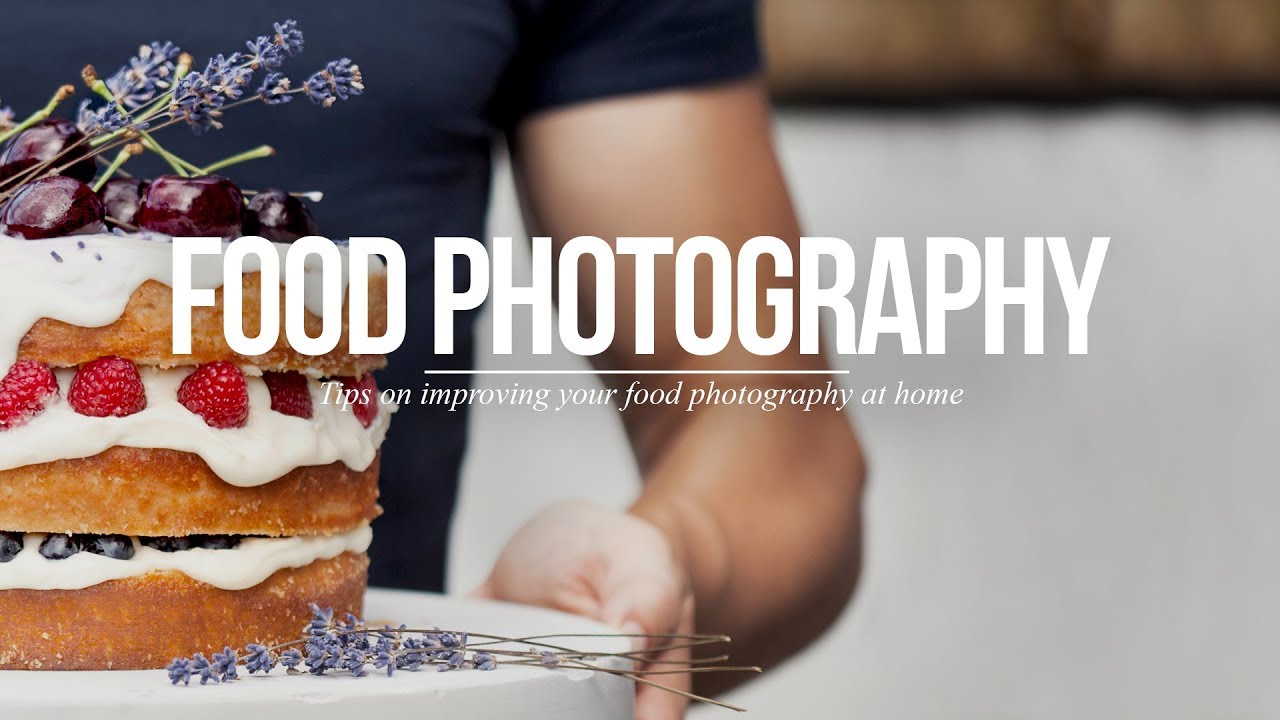 How to improve your food photography at home 