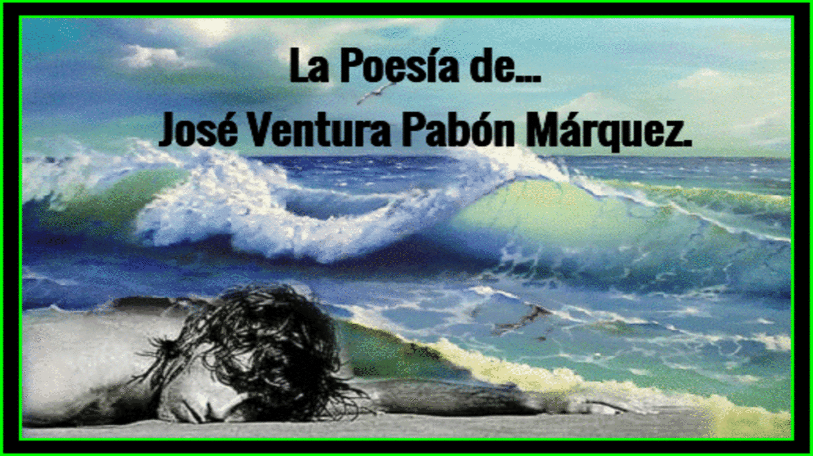 La Poesía de: José Ventura Pabon Márquez.